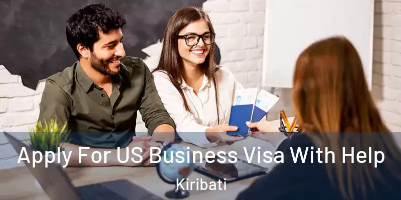 Apply For US Business Visa With Help Kiribati