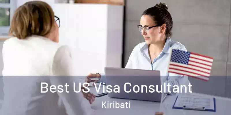 Best US Visa Consultant Kiribati