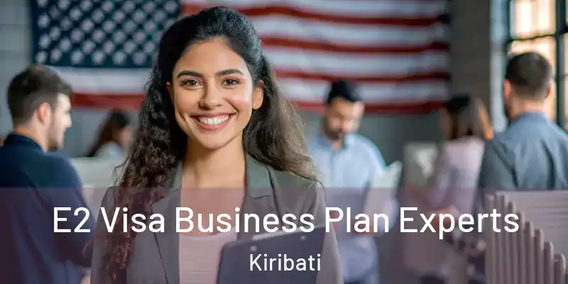 E2 Visa Business Plan Experts Kiribati