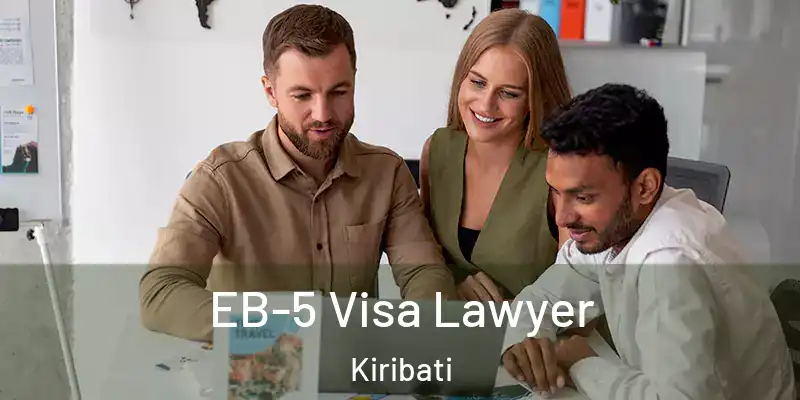 EB-5 Visa Lawyer Kiribati