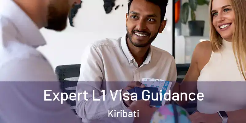 Expert L1 Visa Guidance Kiribati