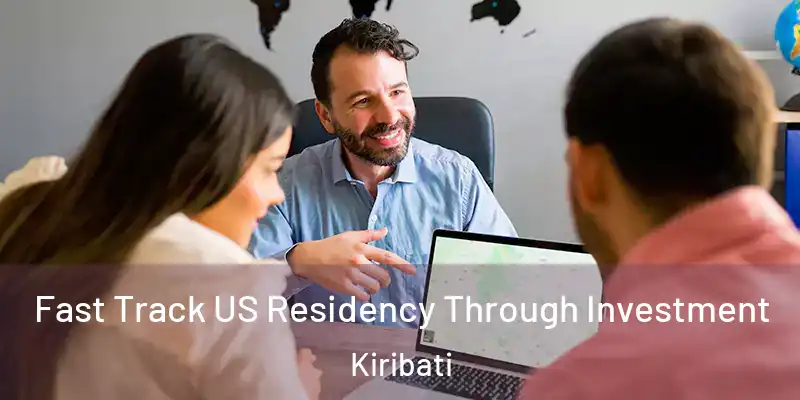 Fast Track US Residency Through Investment Kiribati