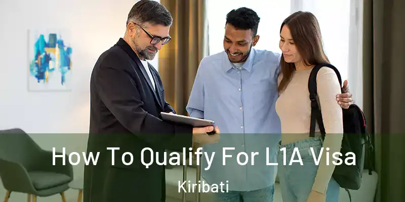 How To Qualify For L1A Visa Kiribati