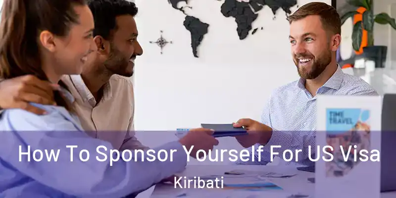 How To Sponsor Yourself For US Visa Kiribati