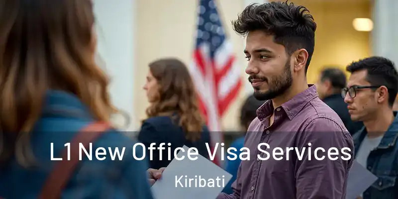 L1 New Office Visa Services Kiribati