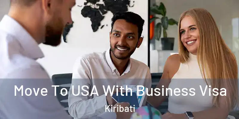 Move To USA With Business Visa Kiribati
