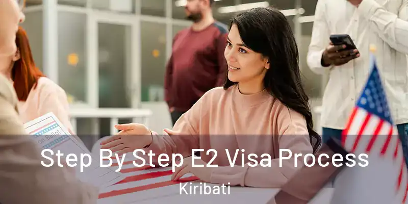  Step By Step E2 Visa Process Kiribati