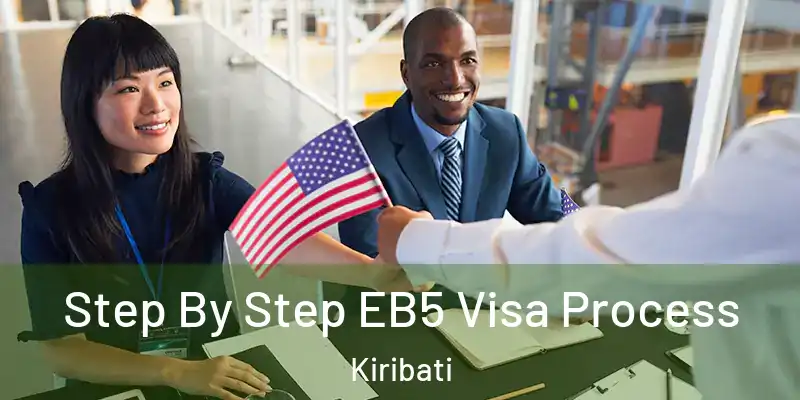 Step By Step EB5 Visa Process Kiribati