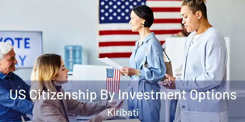 US Citizenship By Investment Options Kiribati