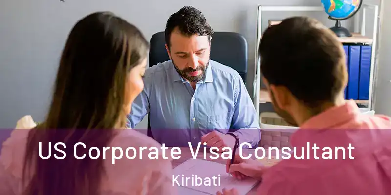 US Corporate Visa Consultant Kiribati