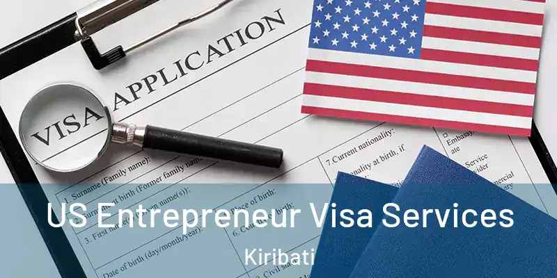 US Entrepreneur Visa Services Kiribati