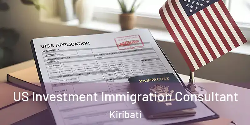 US Investment Immigration Consultant Kiribati