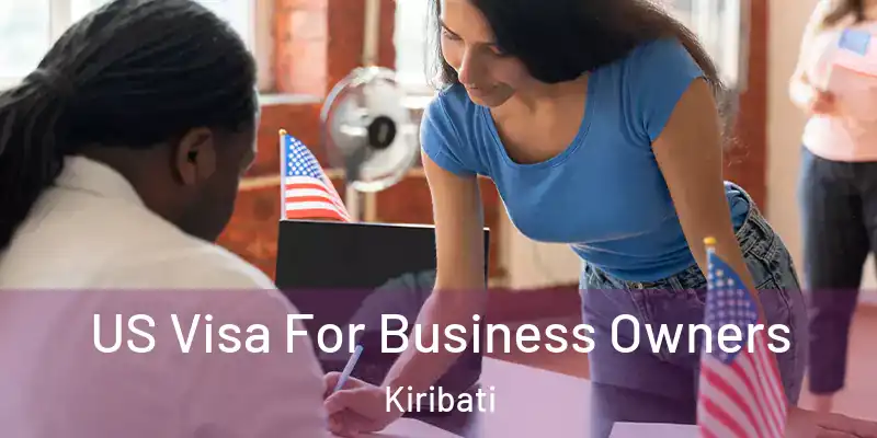 US Visa For Business Owners Kiribati