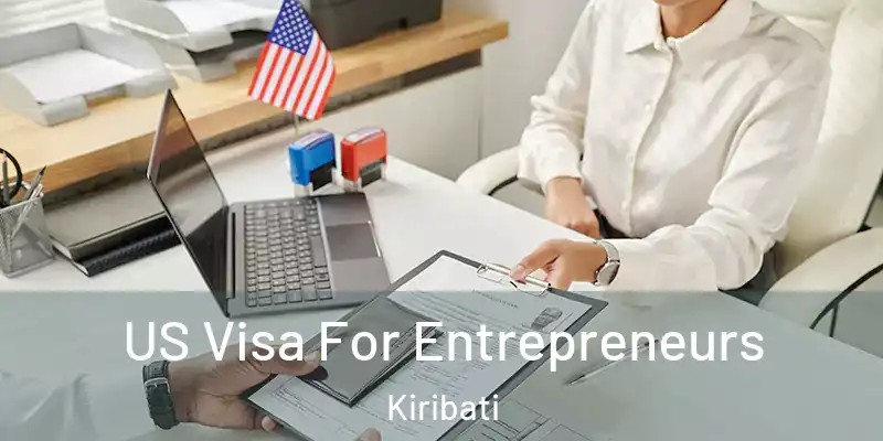 US Visa For Entrepreneurs Kiribati