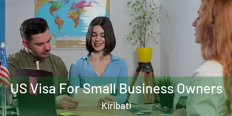 US Visa For Small Business Owners Kiribati