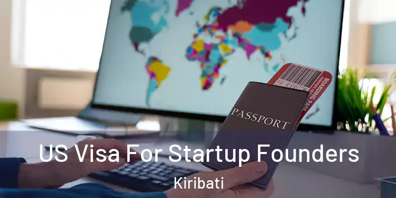 US Visa For Startup Founders Kiribati