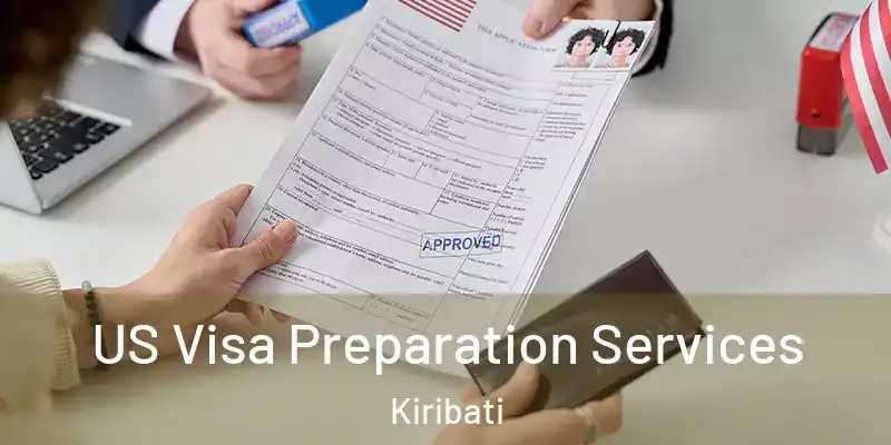 US Visa Preparation Services Kiribati