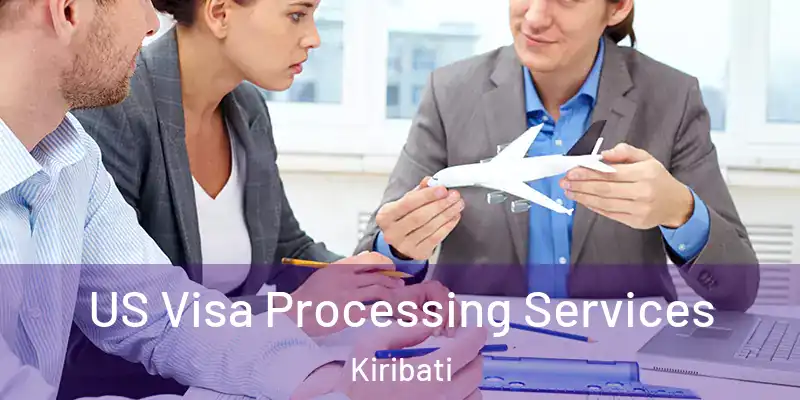 US Visa Processing Services Kiribati