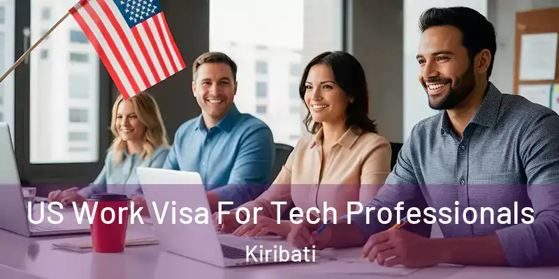 US Work Visa For Tech Professionals Kiribati