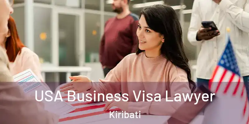 USA Business Visa Lawyer Kiribati