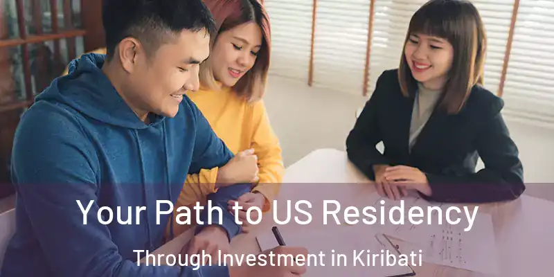 Your Path to US Residency Through Investment in Kiribati